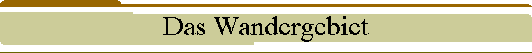 Das Wandergebiet